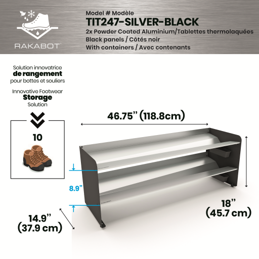 (CUSMA form attached) TITAN 2 tier Grey Shelf, Black Side Panels, 47 inches wide, stores 10 pairs of footwear without the drips.